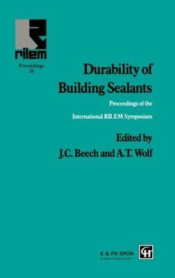 Durability of Building Sealants -  J.C. Beech,  A.T. Wolf