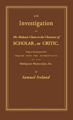 Investigation into Mr. Malone''s Claim to Charter of Scholar -  Samuel Ireland