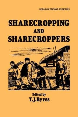 Sharecropping and Sharecroppers -  T. J. Byres