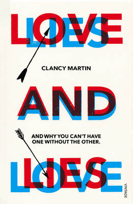Love and Lies -  Clancy Martin