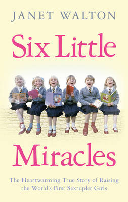 Six Little Miracles -  Janet Walton