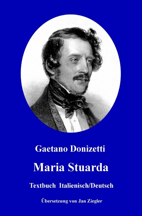 Maria Stuarda: Italienisch/Deutsch - Gaetano Donizetti