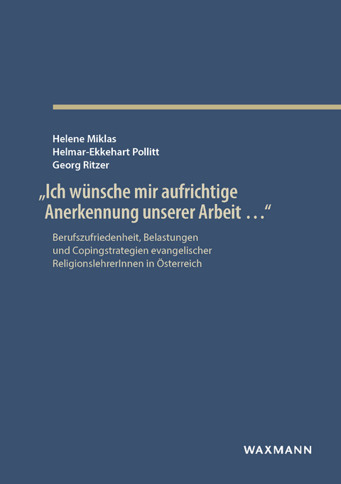 'Ich wünsche mir aufrichtige Anerkennung unserer Arbeit ...' -  Helene Miklas,  Helmar-Ekkehart Pollitt,  Georg Ritzer