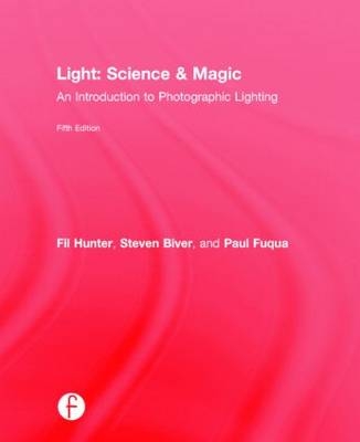 Light Science & Magic -  Steven Biver,  Paul Fuqua,  Fil Hunter
