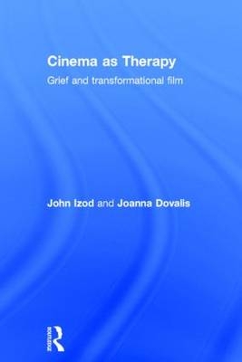 Cinema as Therapy - USA) Dovalis Joanna (Private practice, UK) Izod John (University of Stirling