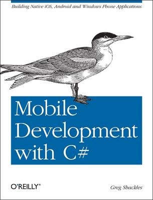 Mobile Development with C# -  Greg Shackles