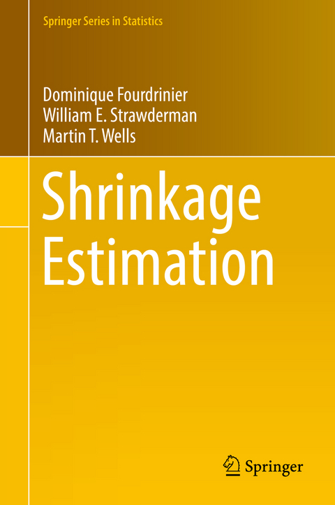 Shrinkage Estimation - Dominique Fourdrinier, William E. Strawderman, Martin T. Wells