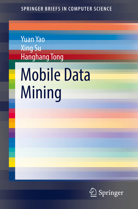 Mobile Data Mining - Yuan Yao, Xing Su, Hanghang Tong