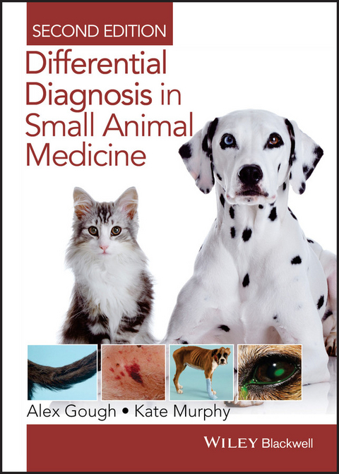 Differential Diagnosis in Small Animal Medicine -  Alex Gough,  Kathryn F. Murphy