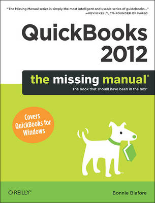 QuickBooks 2012: The Missing Manual -  Bonnie Biafore