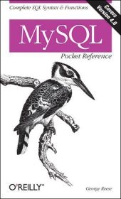 MySQL Pocket Reference -  George Reese