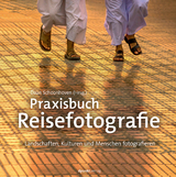 Praxisbuch Reisefotografie - 