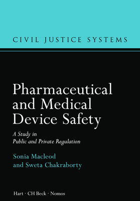 Pharmaceutical and Medical Device Safety - Sonia Macleod, Sweta Chakraborty