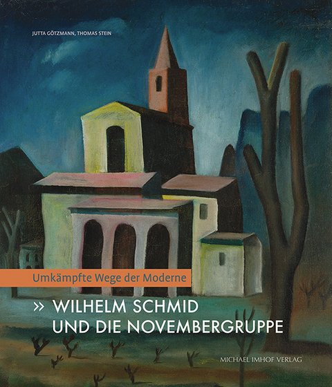 Wilhelm Schmid und die Novembergruppe - 