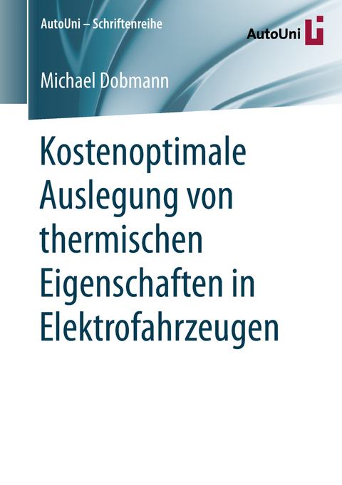 Kostenoptimale Auslegung von thermischen Eigenschaften in Elektrofahrzeugen - Michael Dobmann