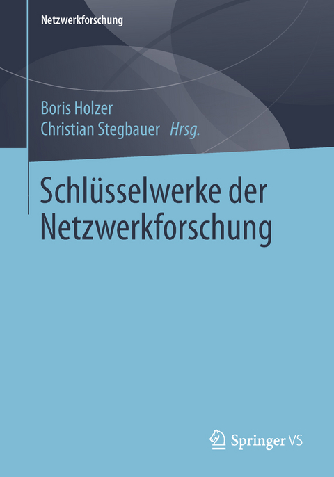 Schlüsselwerke der Netzwerkforschung - 