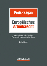 Europäisches Arbeitsrecht - Preis, Ulrich; Sagan, Adam; Schmidt, Maximilian