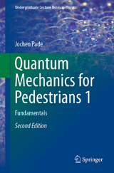 Quantum Mechanics for Pedestrians 1 - Pade, Jochen