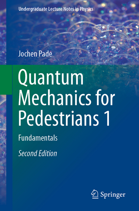 Quantum Mechanics for Pedestrians 1 - Jochen Pade