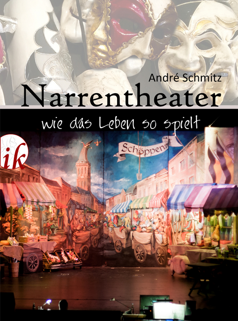 Narrentheater - André Schmitz