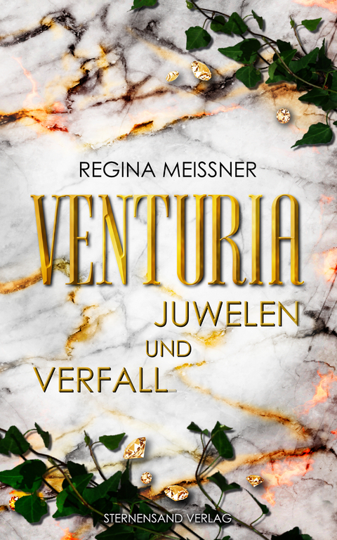 Venturia (Band 1): Juwelen und Verfall - Regina Meißner