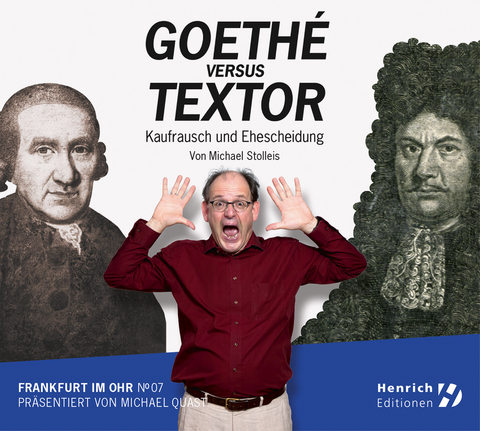 Frankfurt im Ohr 07: Goethé vs. Textor - Michael Stolleis