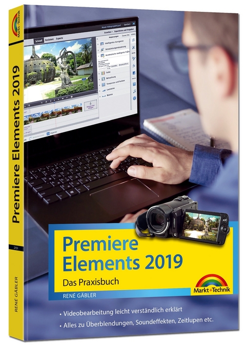 Premiere Elements 2019 - Das Praxisbuch - Rene Gäbler