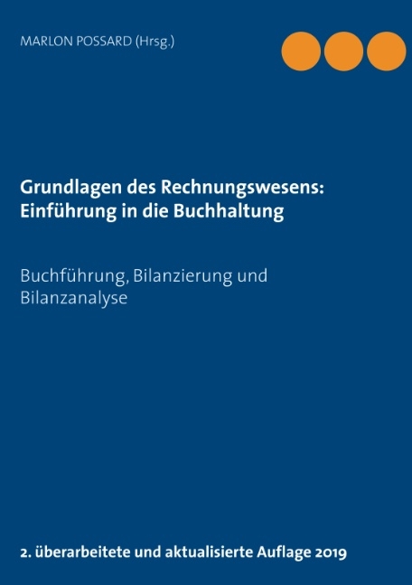 Grundlagen des Rechnungswesens: Einführung in die Buchhaltung - 