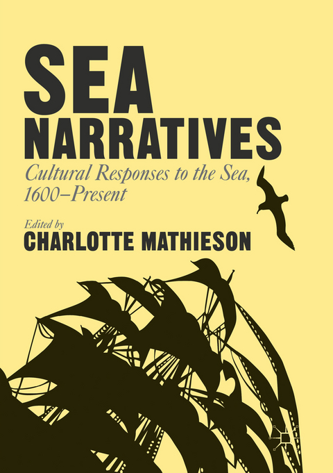Sea Narratives: Cultural Responses to the Sea, 1600–Present - 