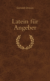 Latein für Angeber - Gerald Drews