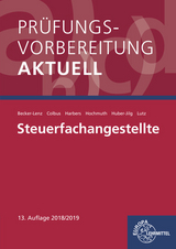 Prüfungsvorbereitung aktuell - Steuerfachangestellte - Martina Becker-Lenz, Gerhard Colbus, Karl Harbers, Ilona Hochmuth, Peter Huber-Jilg, Karl Lutz