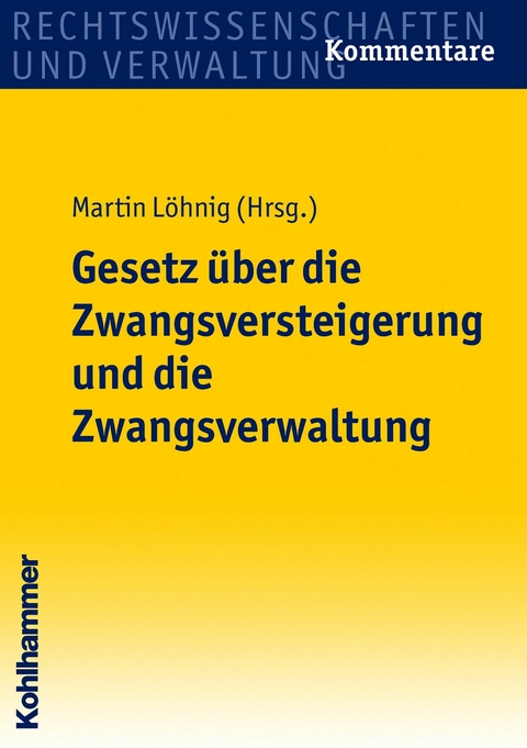 Gesetz über die Zwangsversteigerung und die Zwangsverwaltung - Claus Ahrens, Rüdiger Bauch, Elke Bäuerle, Ines Bluhm, Holger Blümle, Friedrich L. Cranshaw, Helmut Ferstl, Philipp S. Fischinger, Andreas Gietl, Annegret Hannemann, Georg Heiß, Kathrin Huber, Barbara Zecca-Jobst, Thomas Kuhn, Martin Löhnig, Adalbert Makos, Holger Pestel, Richard Rachlitz, Grit Siwonia, Manfred Steffen, Matthias Stenzel, Thomas Strauß