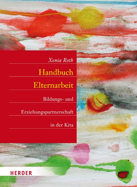 Handbuch Elternarbeit - Xenia Roth