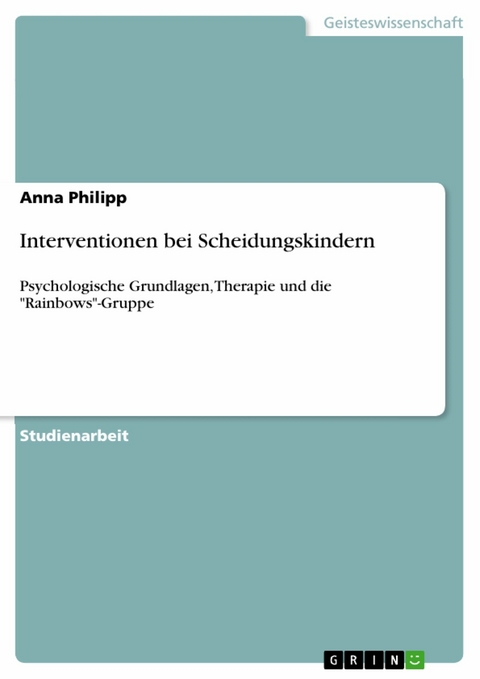 Interventionen bei Scheidungskindern - Anna Philipp