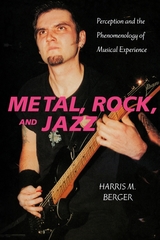 Metal, Rock, and Jazz -  Harris M. Berger
