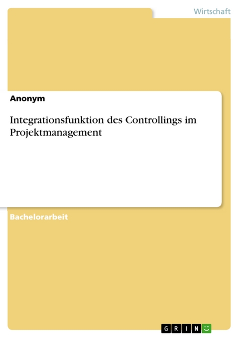 Integrationsfunktion des Controllings im Projektmanagement