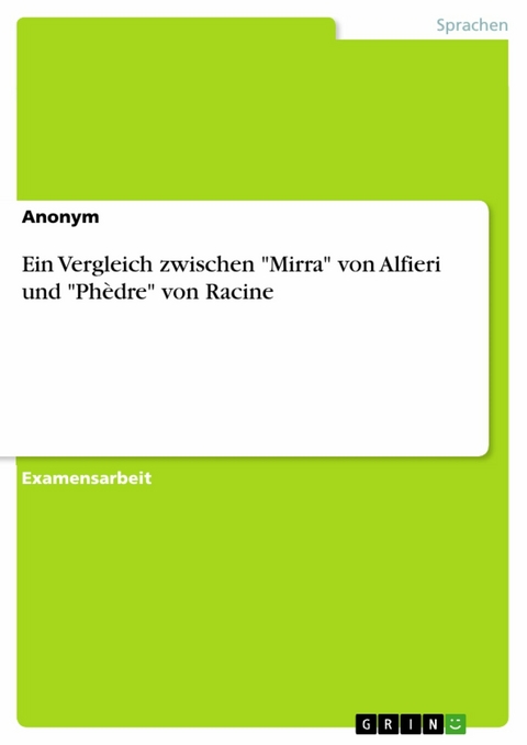 Ein Vergleich zwischen "Mirra" von Alfieri und "Phèdre" von Racine