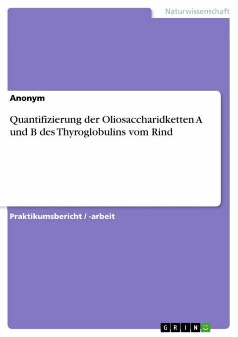 Quantifizierung der Oliosaccharidketten A und B des Thyroglobulins vom Rind