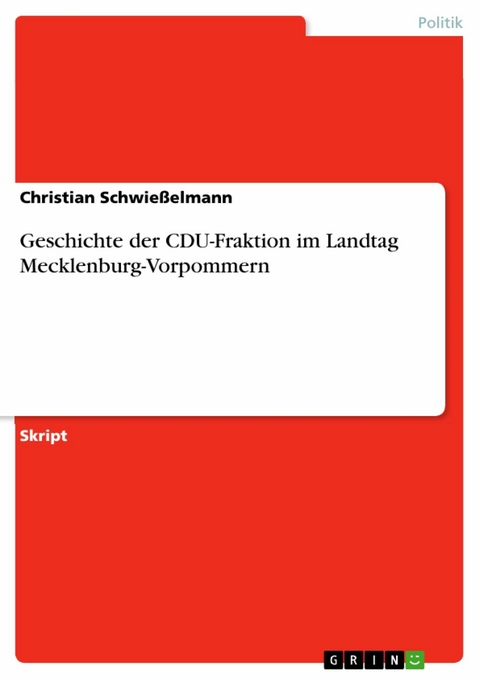 Geschichte der CDU-Fraktion im Landtag Mecklenburg-Vorpommern - Christian Schwießelmann