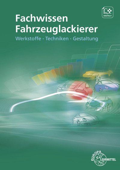 Fachwissen Fahrzeuglackierer - Helmut Sirtl, Bernhard Steidle