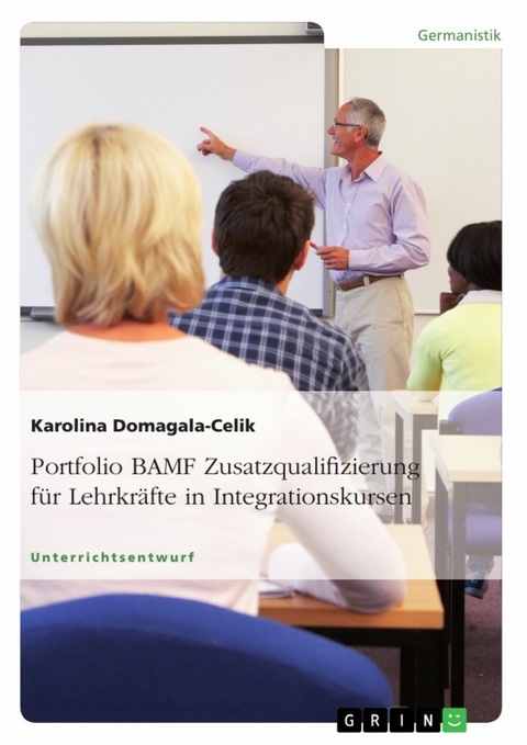 Portfolio BAMF Zusatzqualifizierung für Lehrkräfte in Integrationskursen - Karolina Domagala-Celik