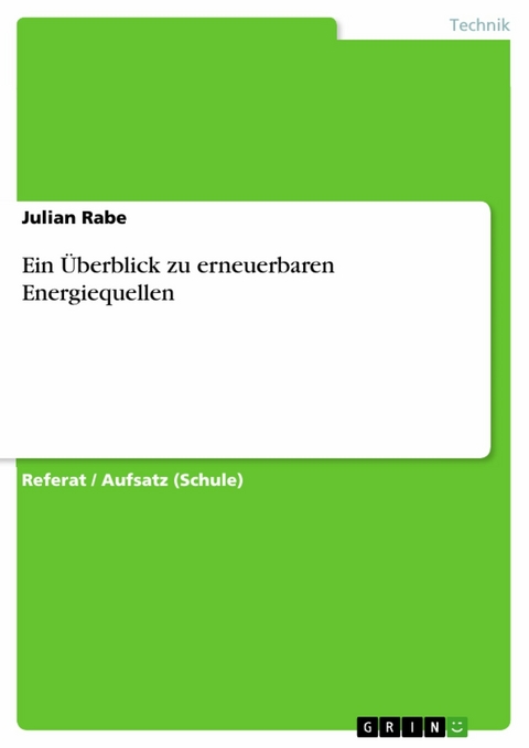 Ein Überblick zu erneuerbaren Energiequellen - Julian Rabe