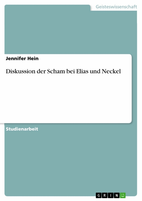 Diskussion der Scham bei Elias und Neckel - Jennifer Hein