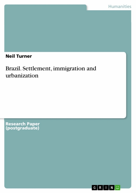 Brazil. Settlement, immigration and urbanization - Neil Turner