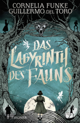 Das Labyrinth des Fauns - Cornelia Funke, Guillermo del Toro