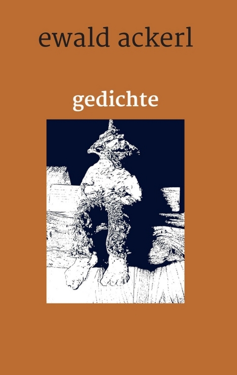 gedichte - Ewald Ackerl