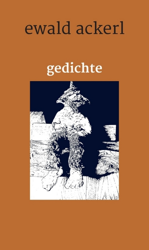 gedichte - Ewald Ackerl