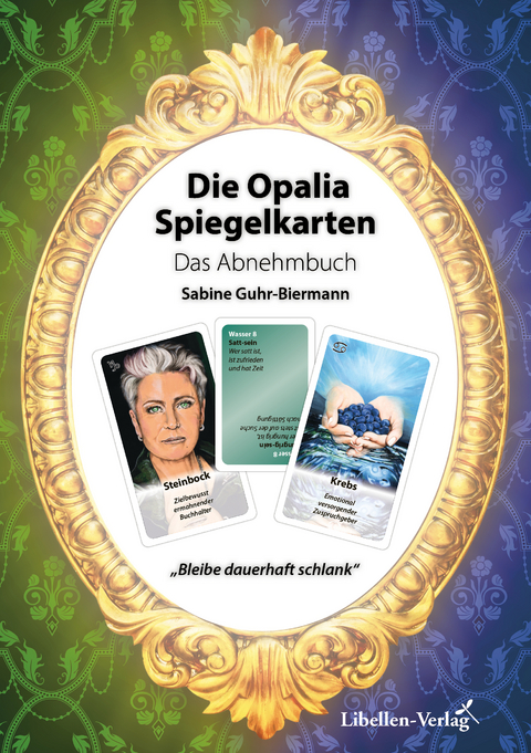 Die Opalia Spiegelkarten – Das Abnehmbuch - Sabine Guhr-Biermann