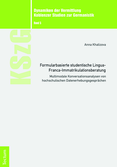 Formularbasierte studentische Lingua-Franca-Immatrikulationsberatung - Anna Khalizova