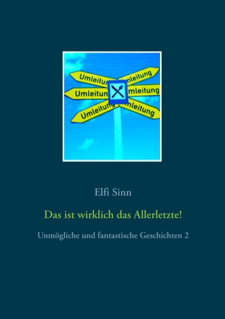 Das ist wirklich das Allerletzte! - Elfi Sinn